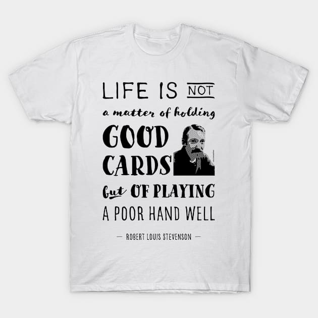 Robert Louis Stevenson Quote about life T-Shirt by VioletAndOberon